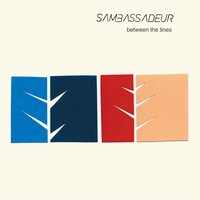 Between The Lines - Sambassadeur