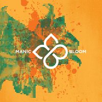 Everything I Saved You From - Manic Bloom