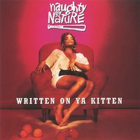 Written on Ya Kitten - Naughty By Nature, Shandi