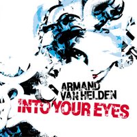 Into Your Eyes - Armand Van Helden