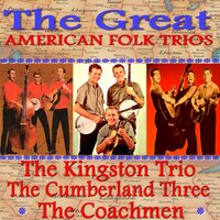 Rounabout the Mountain - The Kingston Trio