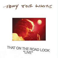 My Kind of Woman - Tony Joe White