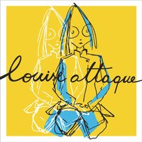 La Traversée Du Désert - Louise Attaque