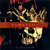 Kingdom - Downstait