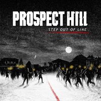 Step out of Line - Prospect Hill