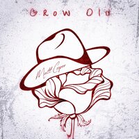 Grow Old - Matt Cooper