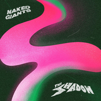 Better Not Waste My Time - Naked Giants