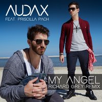 My Angel - Audax, Priscilla Pach, Richard Grey
