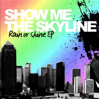 Put Your Money Where Your Mouth Is - Show Me The Skyline