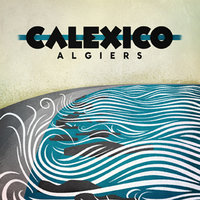 Better and Better - Calexico