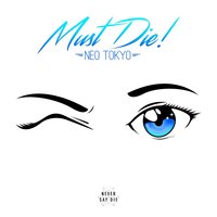 Neo Tokyo - Must Die!