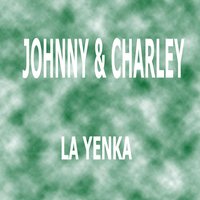 La Yenka - Johnny, Charley