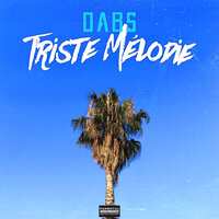 Triste mélodie - Dabs