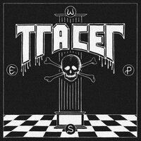 Tracer - Wicca Phase Springs Eternal