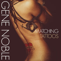 Matching Tattoos - Gene Noble