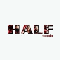Wannabe - Halflives