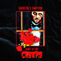 Night of the Creeps - Sadistik, Sahtyre