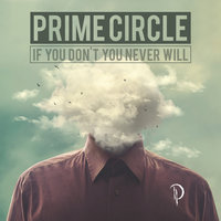 We Are Here/ Phobia - Prime Circle