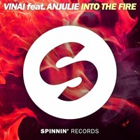 Into The Fire - VINAI, Anjulie