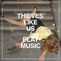 Desire - Thieves Like Us