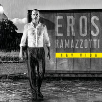 Hay Vida - Eros Ramazzotti