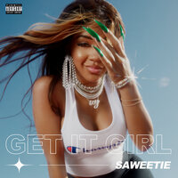 Get It Girl - Saweetie