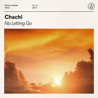 No Letting Go - Chachi
