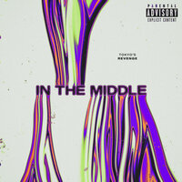 IN THE MIDDLE - Tokyo's Revenge