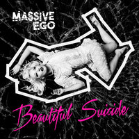 Beautiful Suicide - Massive Ego