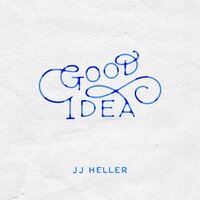 Good Idea - JJ Heller