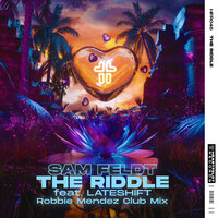 The Riddle - Sam Feldt, Robbie Mendez, LateShift