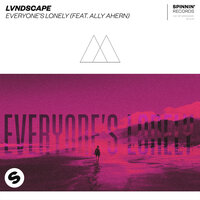 Everyone's Lonely - LVNDSCAPE, Ally Ahern