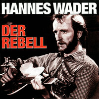 Leben einzeln und frei - Hannes Wader