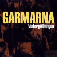 Vedergällningen - Garmarna