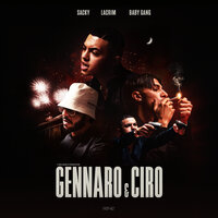 GENNARO & CIRO - Baby Gang, Lacrim, NKO