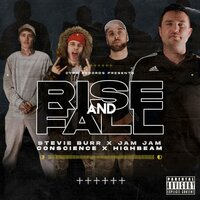 Rise & Fall - Jam Jam, Stevie Burr, Conscience