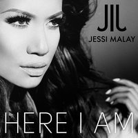 Here I Am - Jessi Malay