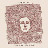 This Woman's Work - Tina Arena