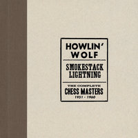 No Place To Go (You Gonna Wreck My Life) - Howlin' Wolf