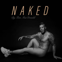 Naked - Tom MacDonald