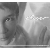 Universe - Closer