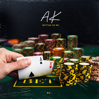 Betting on Me - AK