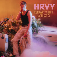 Runaway With It - HRVY