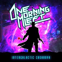 Intergalactic Casanova - One Morning Left