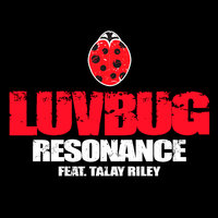 Resonance - Luvbug, Talay Riley