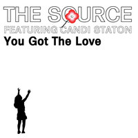 You Got The Love - The Source, Rhythm Masters for Seven Music Promotions, Candi Staton