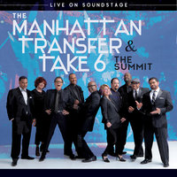 Trickle Trickle - Manhattan Transfer, Take 6