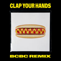 Clap Your Hands - Kungs, BCBC