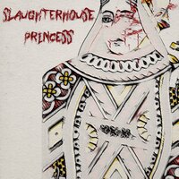 SlaughterHouse Princess - Billy Cobb
