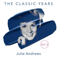 Then You May Take Me to the Fair (From "Camelot") - Julie Andrews, James Gannon, Bruce Yarnell